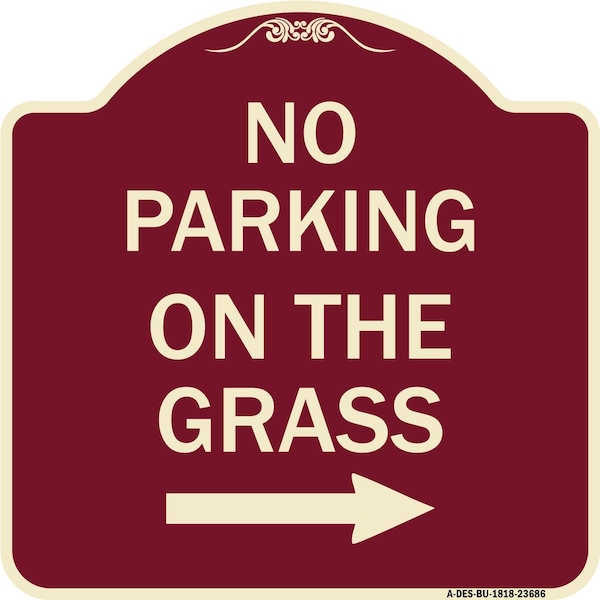 Signmission No Parking on Grass W/ Right Arrow Heavy-Gauge Aluminum Architectural Sign, 18" x 18", BU-1818-23686 A-DES-BU-1818-23686 - main